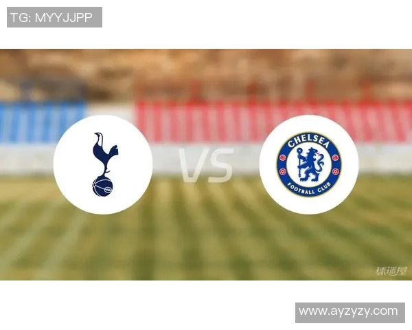 切尔西与热刺精彩对决直播观看指南及赛前分析 切尔西与热刺精彩对决直播观看指南及赛前分析