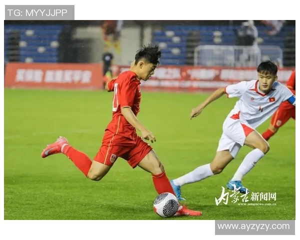 国奥队与越南精彩对决录像回放全程分析与精彩瞬间回顾 国奥队与越南精彩对决录像回放全程分析与精彩瞬间回顾